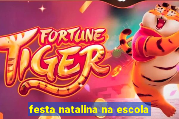 festa natalina na escola